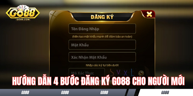 Hướng dẫn 4 bước đăng ký GO88 cho người mới