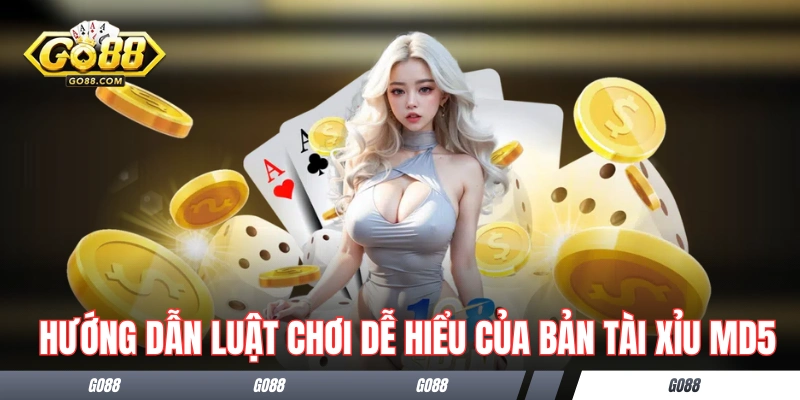 Hướng dẫn luật chơi dễ hiểu của bản tài xỉu MD5